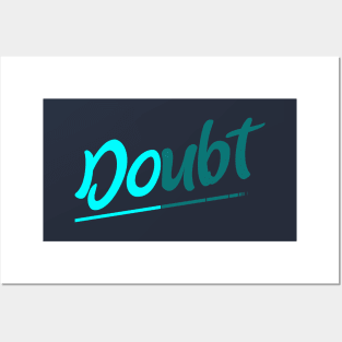 Doubt / Do Posters and Art